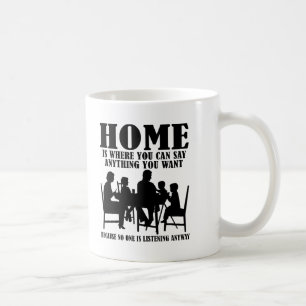 Sag irgendetwas zu Hause Lustiger Becher Kaffeetasse