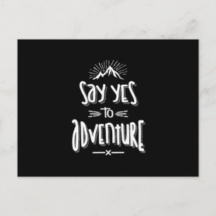 Sag Ja Zu Abenteuer Camping Wandern - Wander Gesch Postkarte