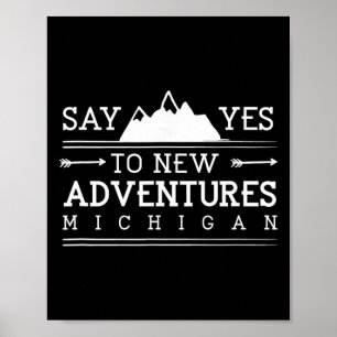 Sag Ja zu neuen Abenteuern Michigan Wandern Mi Wan Poster