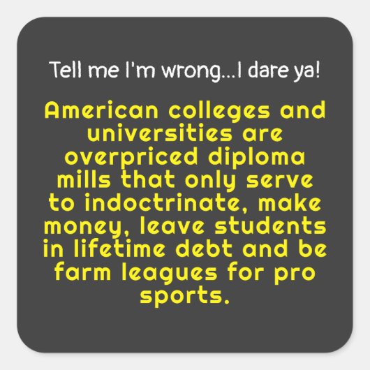 Sag mir, ich bin falsch-amerikanische Unis & Unive Quadratischer Aufkleber (Vorderseite)