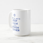 Sag mir nicht, dass ich eine jüdische Mutter Behie Kaffeetasse (Vorderseite Links)