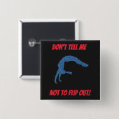 Sag mir nicht, dass ich nicht Gedreht werden soll Button (Vorne & Hinten)