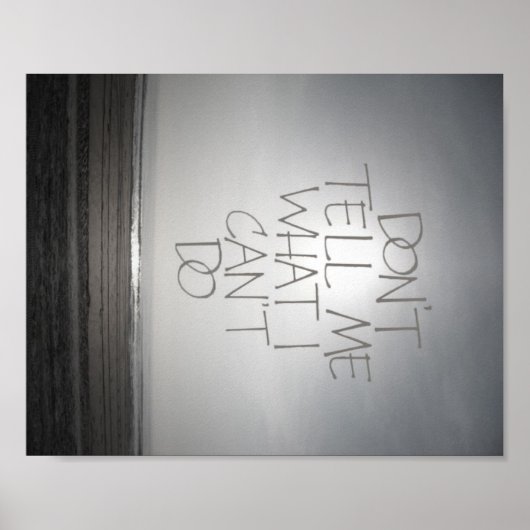 Sag mir nicht, was ich nicht Poster machen kann (Vorne)