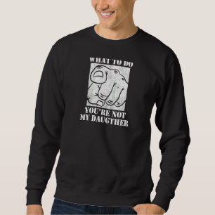 Sag mir nicht, was ich tun soll, du bist nicht mei sweatshirt