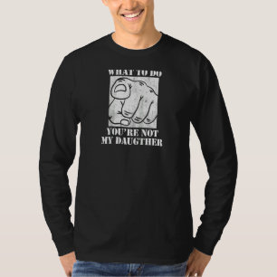 Sag mir nicht, was ich tun soll, du bist nicht mei T-Shirt