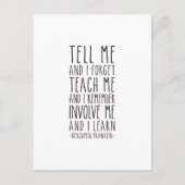 Sag mir und ich vergesse, Benjamin Franklin Zitat Postkarte (Vorderseite)