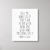 Sag mir, was du vorhast, Mary Oliver zitiert. Leinwanddruck (Vorderseite)