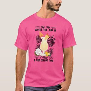 Sag mir, wo die Bar ist, ich brauche jetzt eine Pi T-Shirt