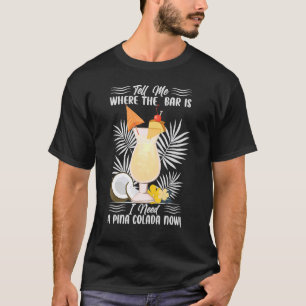 Sag mir, wo die Bar ist, ich brauche jetzt eine Pi T-Shirt