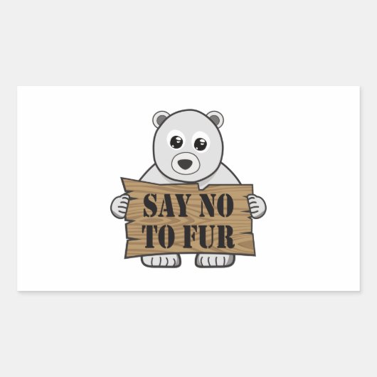 Sag nein zu Fur Rechteckiger Aufkleber (Vorderseite)