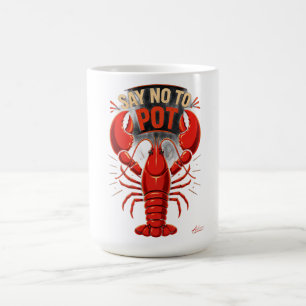 Sag Nein zu Hummer Langarmshirt Kaffeetasse