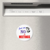 Sag Nein zu Meetings Büro Humor Lady Magnet (In Situ (Geschirrspüler))