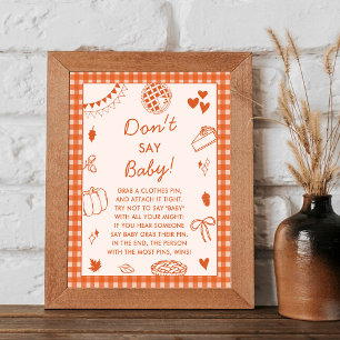 Sag nicht Baby! Lustiges Babyshower-Spiel-Schild Poster
