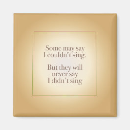 Sag nie, ich habe nicht gesungen magnet