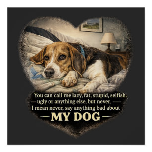 Sag niemals etwas Schlechtes über meinen Hund...od Poster