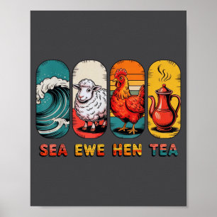 Sag Tee Witz Huhn Zitat Mutterschaf Meer Poster