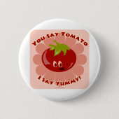 Sag Tomato! Button (Vorderseite)