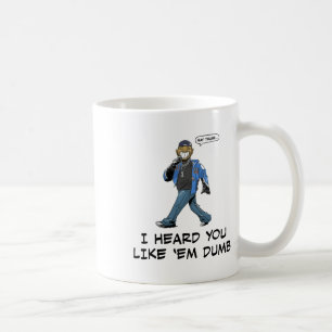 Sag Trump, ich hörte, du magst sie dumm lustig Kaffeetasse