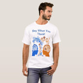 Sag was du denkst T-Shirt (Vorne ganz)
