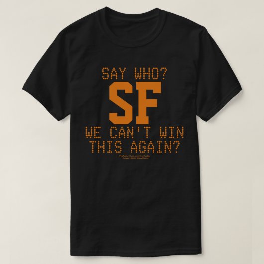 SAG WER? T-Shirt (Design vorne)