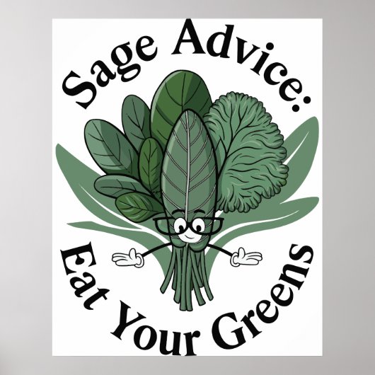 Sage Advice - Essen Sie Ihre Grüntöne! Poster (Vorne)