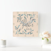 Sage allen, die sich hier versammeln  quadratische wanduhr (Zuhause)