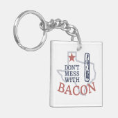 Sage dich nicht mit Bacon Schlüsselanhänger (Vorderseite links)