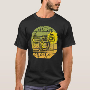 Sage einfach Cheese Fotografy Camera Me T-Shirt