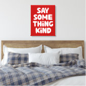 Sage etwas Gutes Leinwanddruck (Insitu (Schlafzimmer))