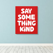 Sage etwas Gutes Leinwanddruck (Insitu (Holzboden))