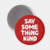 Sage etwas Gutes Magnet (Vorderseite/Rückseite)