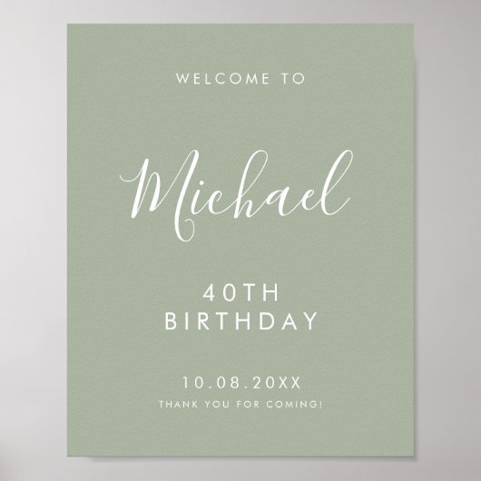 Sage Gree Handwritten Script 40th Birthday Welcome Poster (Vorne)