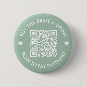 Sage green Kaufen Sie die Braut einen trinken QR-C Button