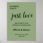 Sage Green Nothing Fancy Just Love Wedding Welcome Poster (Vorne)