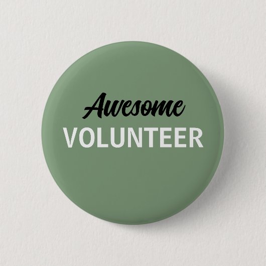 Sage Green Phantastisch Volunteer Button (Vorderseite)