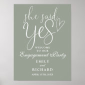 Sage Green Sie sagte Ja Verlobung Willkommenszeich Poster (Vorne)