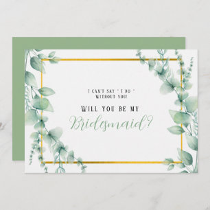 Sage Greenery Gold werden Sie meine Bridesmaid sei Einladung