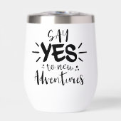 Sage ja zu neuen Abenteuern Travel Mug Insulated (Vorderseite)