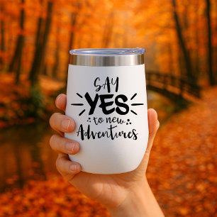 Sage ja zu neuen Abenteuern Travel Mug Insulated