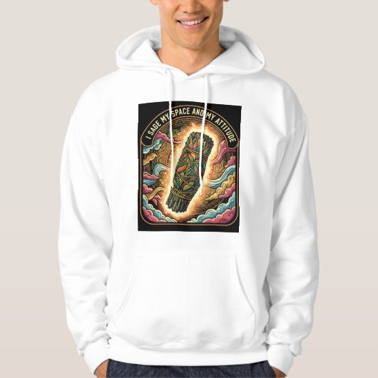 Sage My Space and My Attitude Smudging Cleansing Hoodie (Vorderseite)