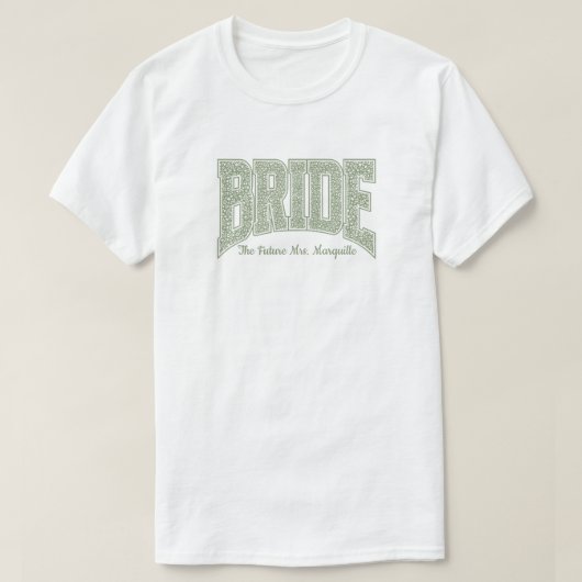 Sage Tiny Floral BRIDE Engagement  T-Shirt (Design vorne)