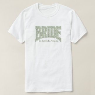 Sage Tiny Floral BRIDE Verlobung  T-Shirt
