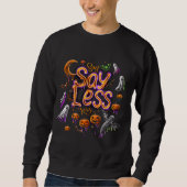 Sage weniger | ExDesigner | Halloween Sweatshirt (Vorderseite)