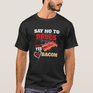 Sage Yes to Bacon Enthusiasten Schweinegrill Bacon T-Shirt