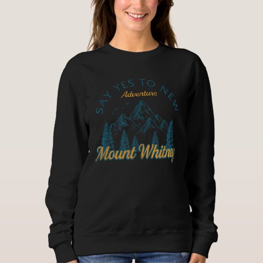 Sage Yes to new Adventures Mount Whitney Wander Ca Sweatshirt (Vorderseite)
