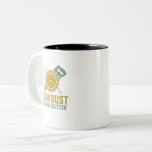 Sägemehl ist Glitzer Funny Carpenter Handyman Zweifarbige Tasse (Vorderseite Links)