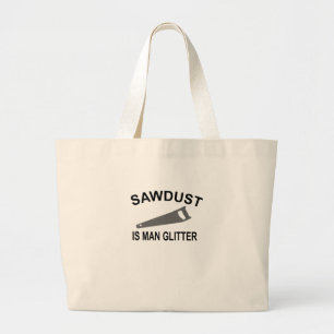 Sägemehl ist Mann-Glitzer T-Shirt.png Jumbo Stoffbeutel