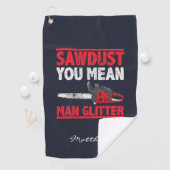 Sägemehl Sie Gemein Man Glitzer Lumberjack Golfhandtuch (Insitu)