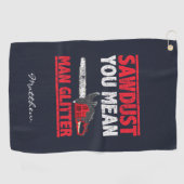 Sägemehl Sie Gemein Man Glitzer Lumberjack Golfhandtuch (Horizontal)