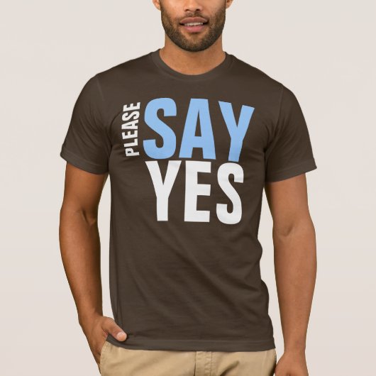 SAGEN SIE BITTE JA T-Shirt (Vorderseite)